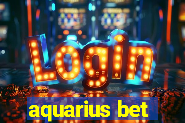 aquarius bet