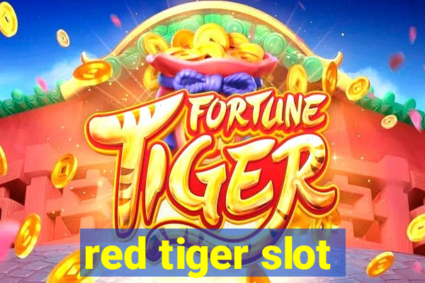 red tiger slot