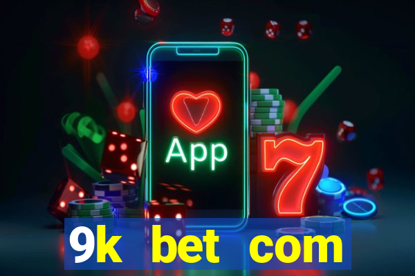 9k bet com registrar login