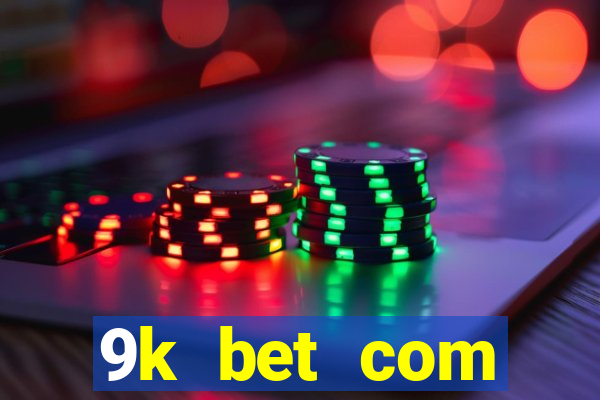 9k bet com registrar login