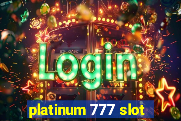 platinum 777 slot