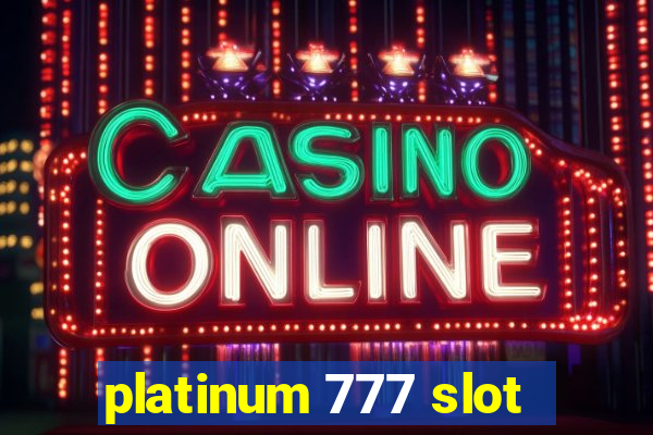 platinum 777 slot