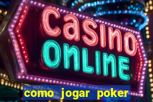 como jogar poker star com dinheiro real