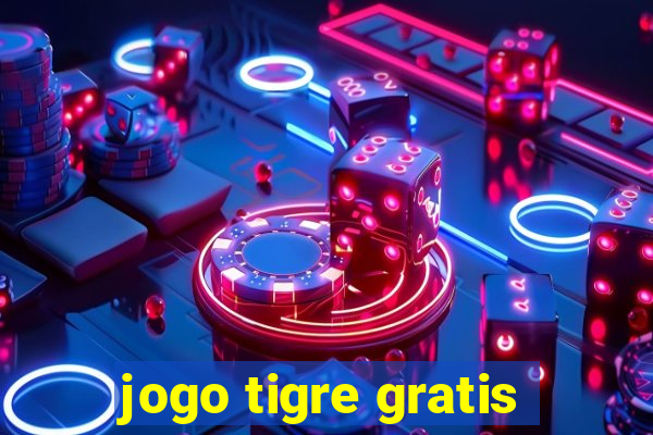 jogo tigre gratis