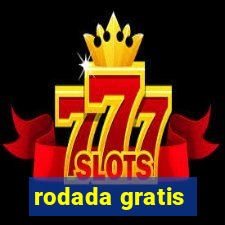 rodada gratis