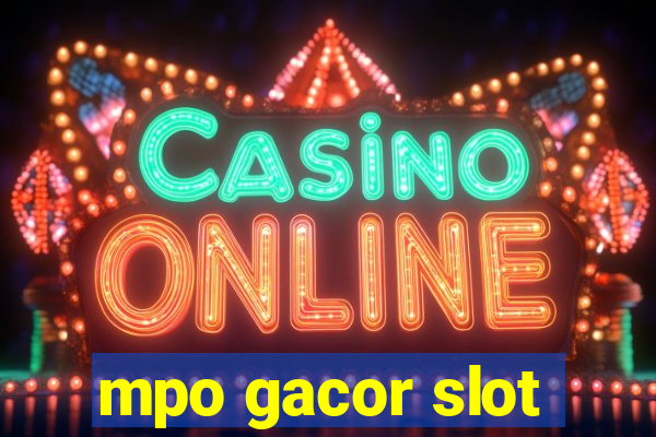 mpo gacor slot