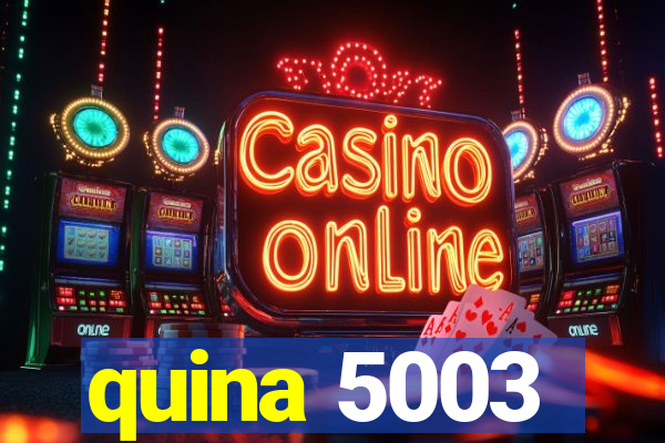 quina 5003