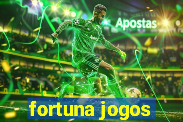 fortuna jogos