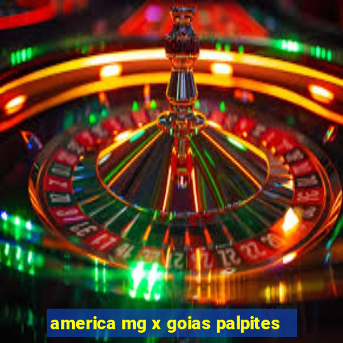 america mg x goias palpites