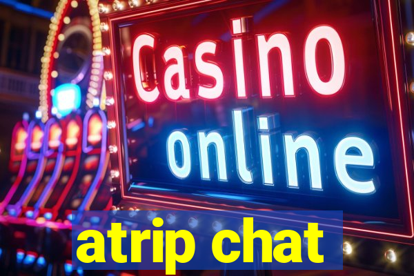 atrip chat