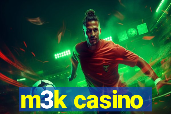 m3k casino