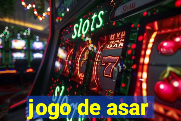 jogo de asar