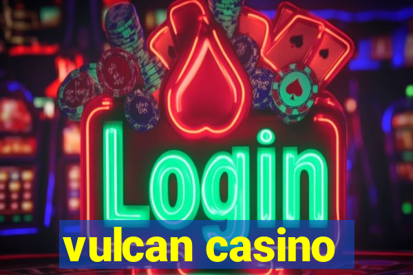 vulcan casino