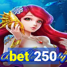 bet 250