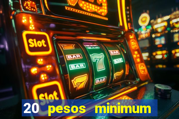 20 pesos minimum deposit casino philippines