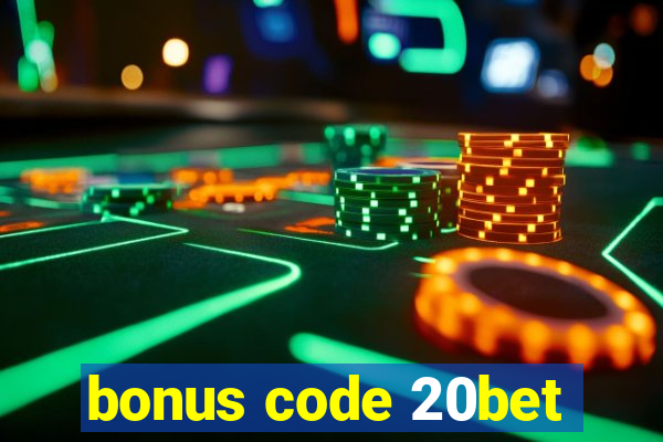 bonus code 20bet