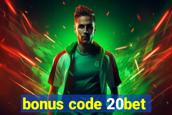 bonus code 20bet