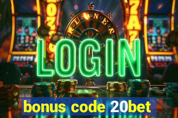 bonus code 20bet