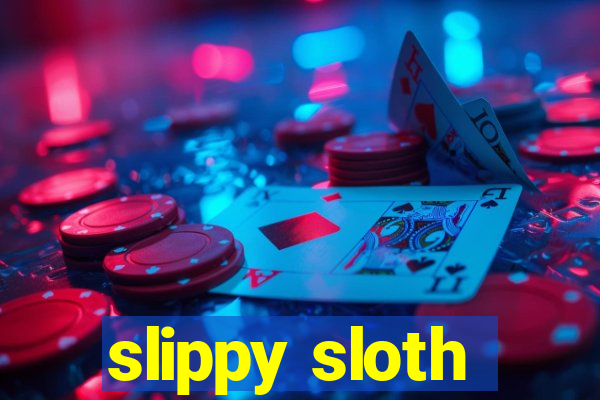 slippy sloth