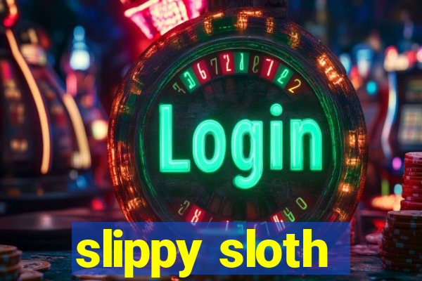 slippy sloth