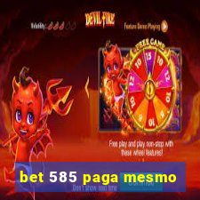 bet 585 paga mesmo