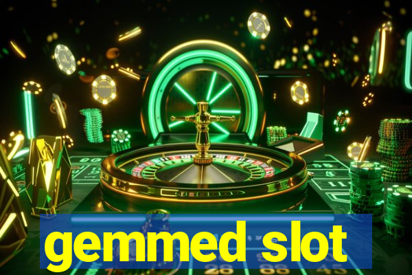 gemmed slot