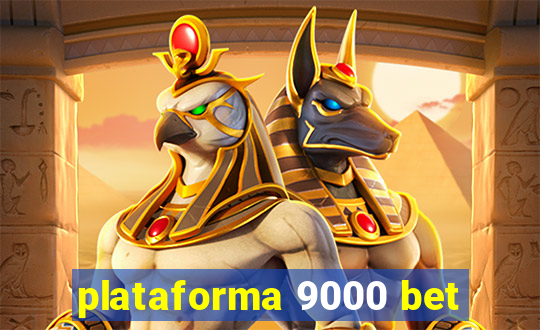 plataforma 9000 bet