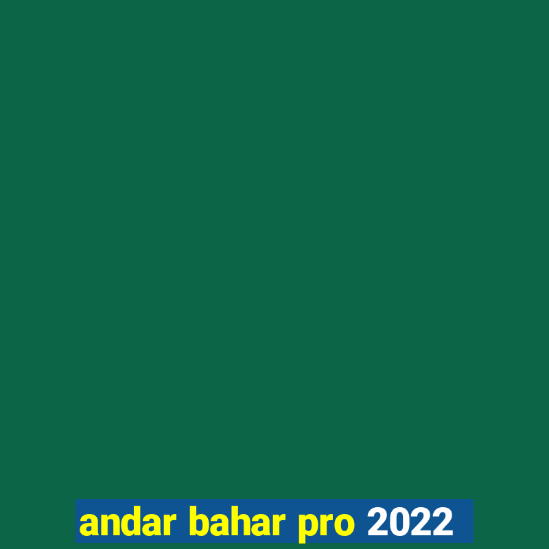 andar bahar pro 2022