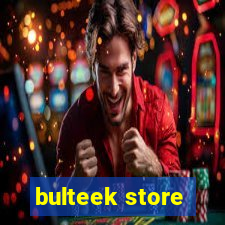 bulteek store