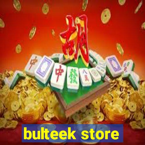 bulteek store