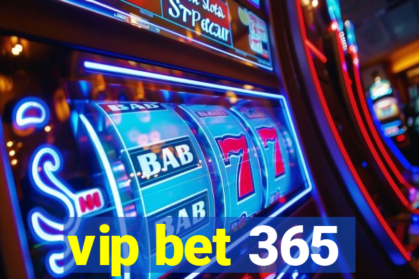 vip bet 365