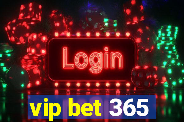 vip bet 365