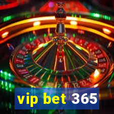 vip bet 365