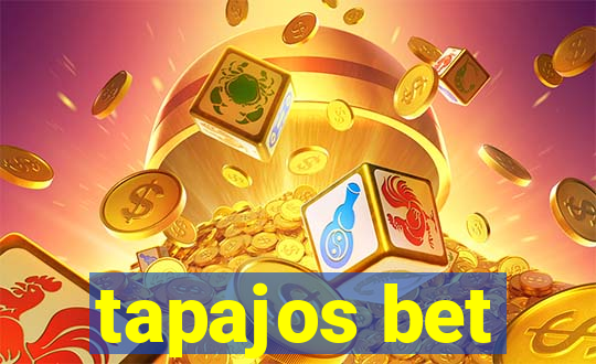 tapajos bet