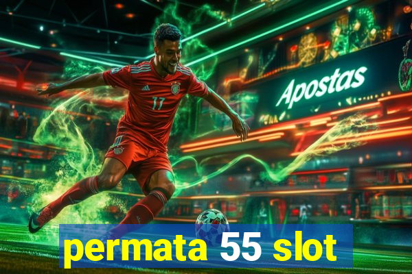 permata 55 slot