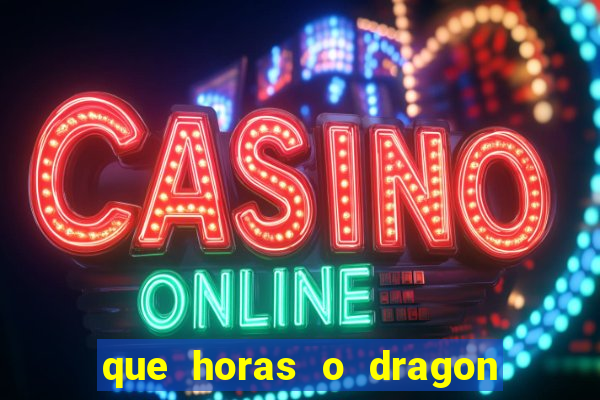 que horas o dragon fortune paga