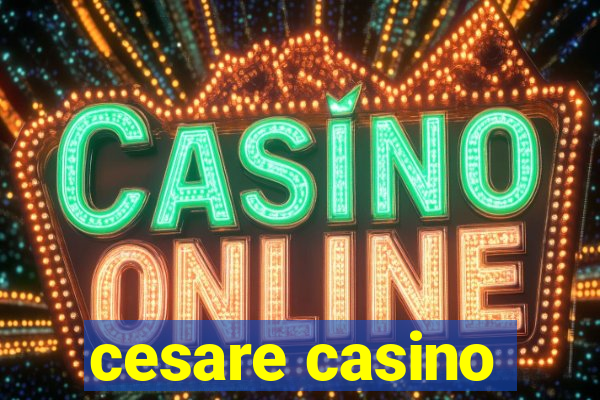 cesare casino