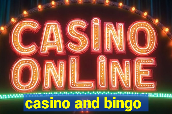 casino and bingo