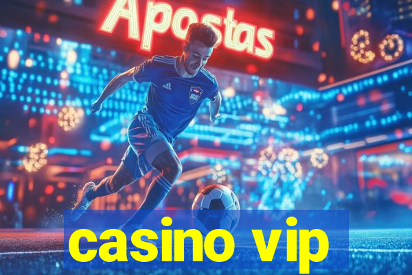 casino vip