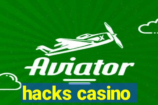 hacks casino