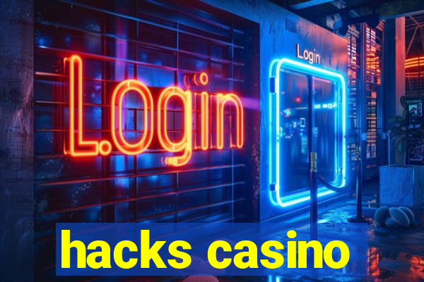 hacks casino