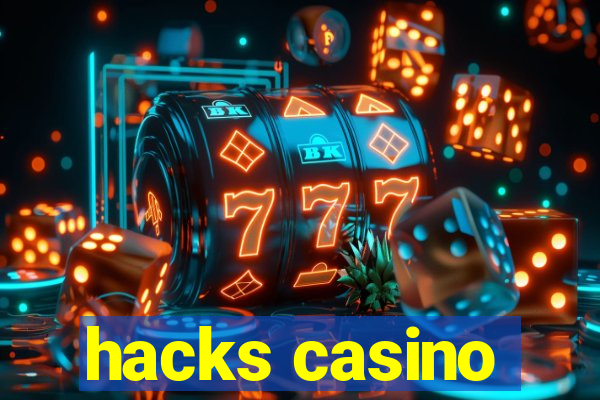 hacks casino