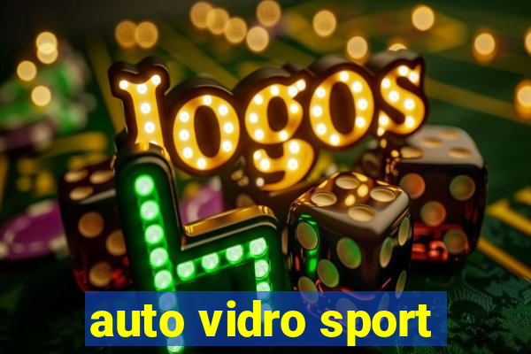 auto vidro sport