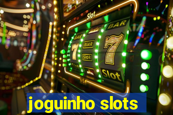 joguinho slots