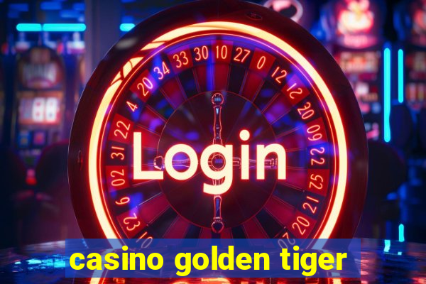 casino golden tiger