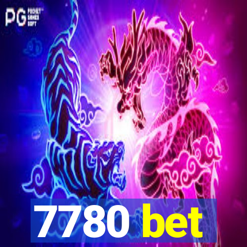 7780 bet