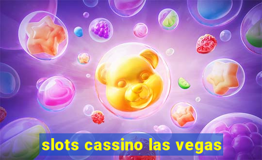 slots cassino las vegas