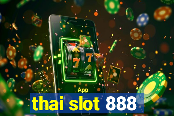 thai slot 888