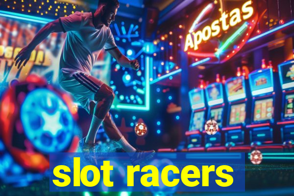 slot racers