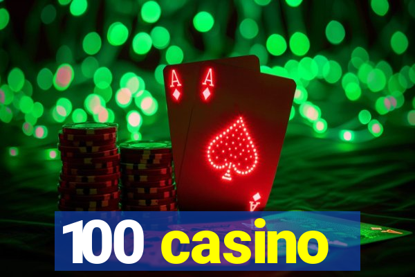 100 casino